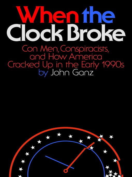 Title details for When the Clock Broke by John Ganz - Wait list